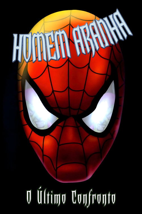 Homem Aranha: O Último Confronto poster