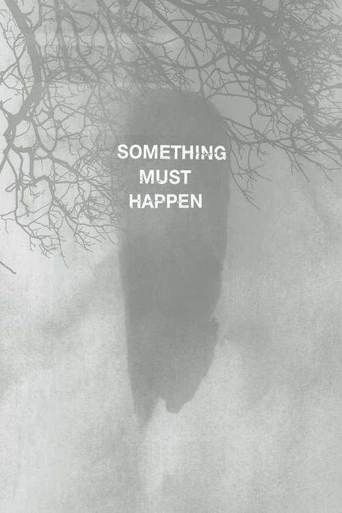 Something must happen 2019