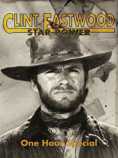 Official movie poster for Clint Eastwood: Star Power (2002), a documentary film
