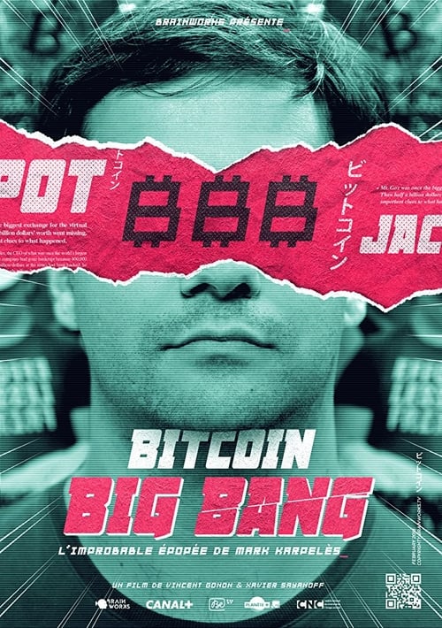 Bitcoin Big Bang, L'improbable épopée de Mark Karpelès 2018