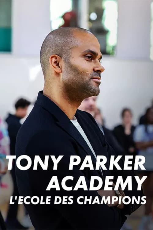 Poster Tony Parker Academy : un an à l'école des champions