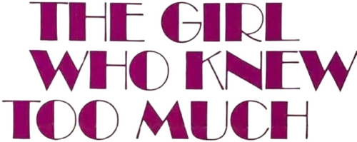 The Girl Who Knew Too Much logo