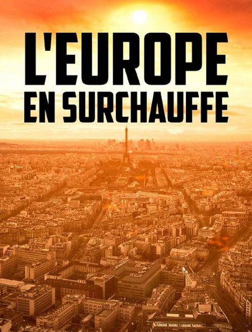 Europa glüht - Wie Hitzewellen unser Leben verändern poster