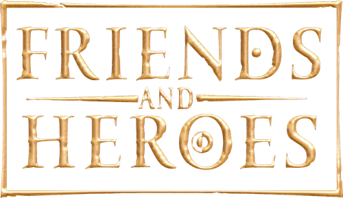 Friends and Heroes