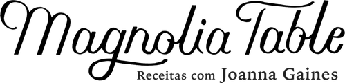 Magnolia Table Receitas com Joanna Gaines
