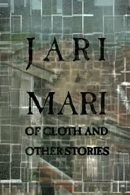 Jari Mari: Of Cloth and Other Stories