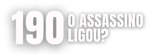 190 O Assassino Ligou