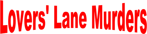 Lovers' Lane Murders