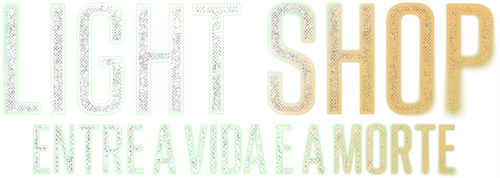 Light Shop: Entre a Vida e a Morte - Logo 3