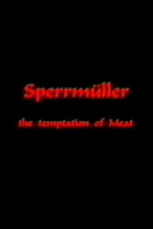 Sperrmüller - the temptation of Meat (1997) poster