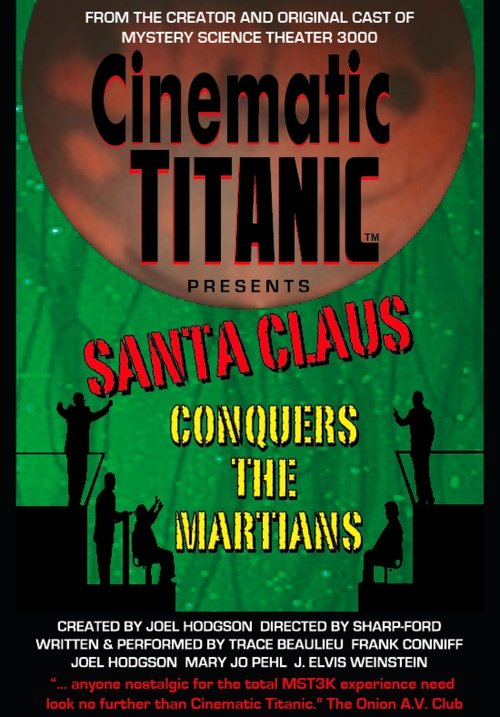 Cinematic Titanic: Santa Claus Conquers the Martians (2008) poster