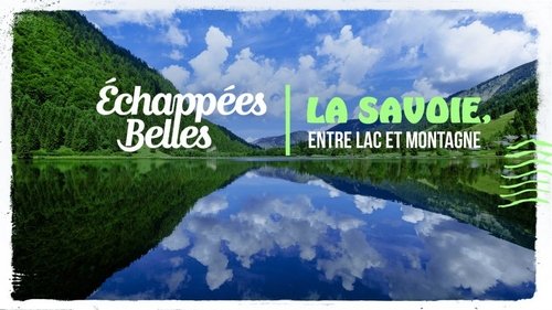 La Savoie entre lac et montagne