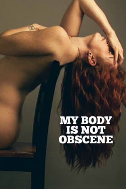 My Body Is Not Obscene poster