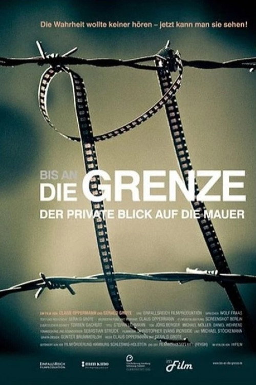 Cartell de Bis an DIE GRENZE - Der private Blick auf die Mauer