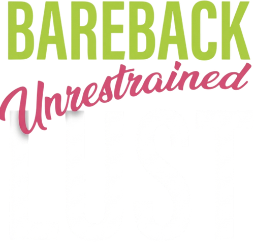 Bareback Unrestrained Lust