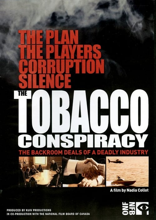 The Tobacco Conspiracy: The Backroom Deals of a Deadly Industry (2011) poster