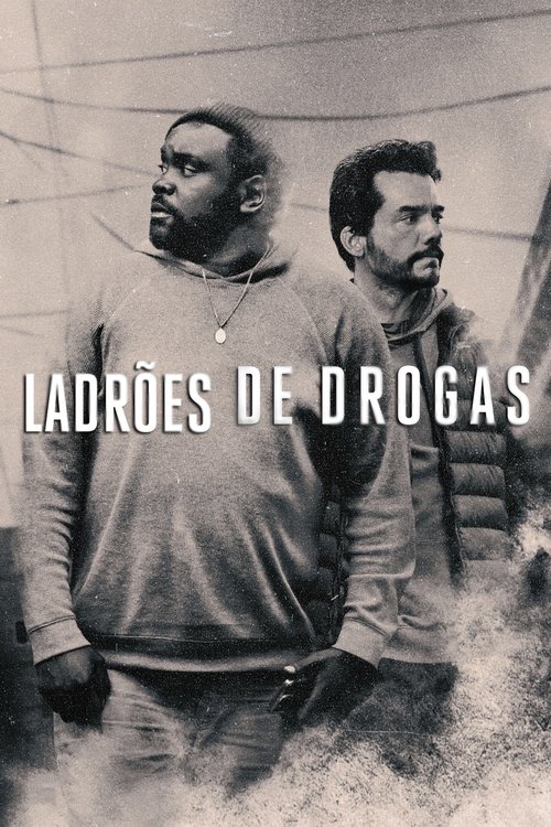 Ladrões de Drogas: Season 1