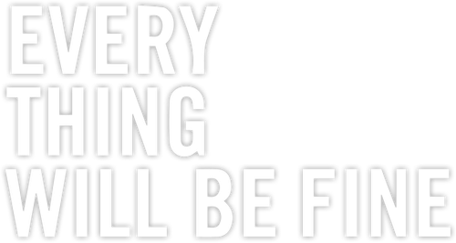 Every Thing Will Be Fine