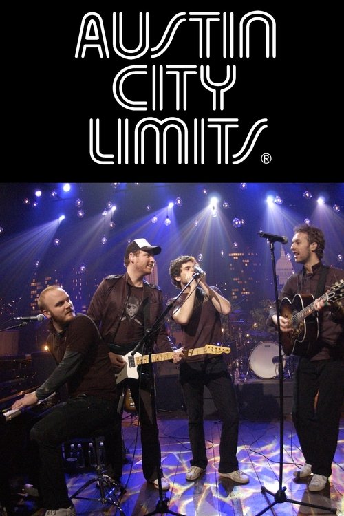 Coldplay: Live At Austin City Limits 2005 movie poster player