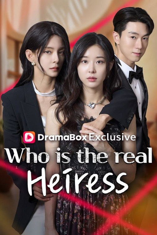 Who is the Real Heiress? Full Poster - Streaming Details