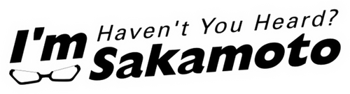 Haven't You Heard? I'm Sakamoto