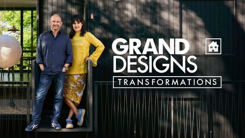 Grand Designs Transformations