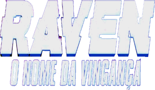 Raven: O Nome da Vingança
