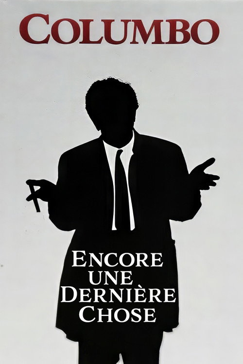 Columbo : Encore Une Dernière Chose