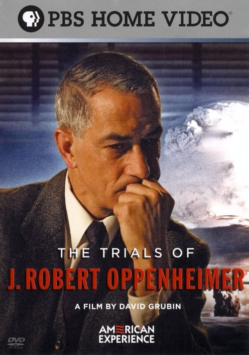 The Trials of J. Robert Oppenheimer 2008
