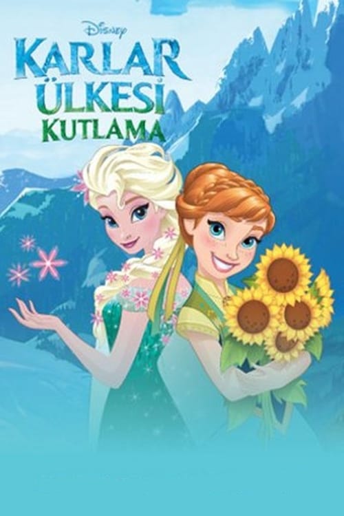 Karlar Ülkesi: Kutlama ( Frozen Fever )