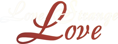 Love Strange Love