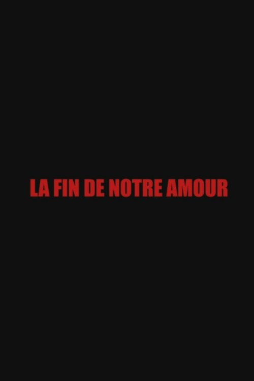 La fin de notre amour 2003