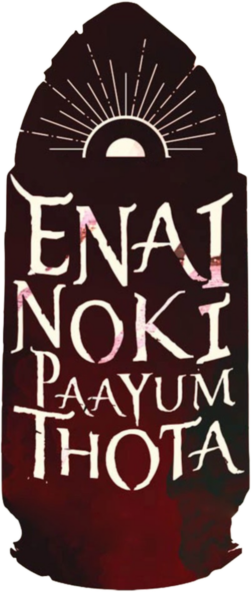 Enai Noki Paayum Thota