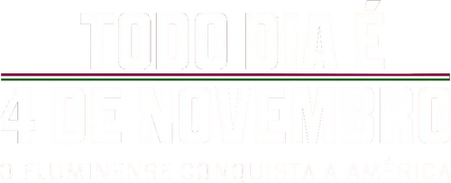 Todo Dia é 4 de Novembro: O Fluminense Conquista a América