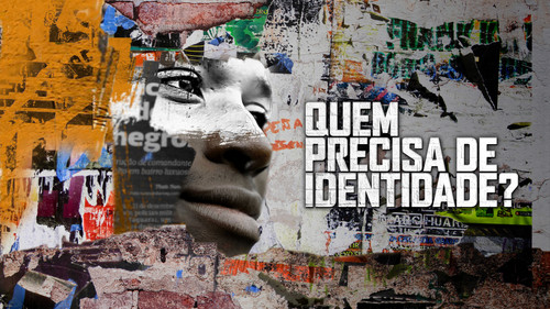 Quem Precisa de Identidade? — Fundos 2