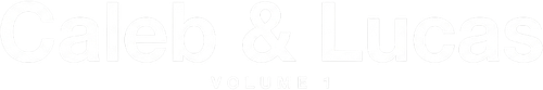 Caleb & Lucas: Chapters 1-5