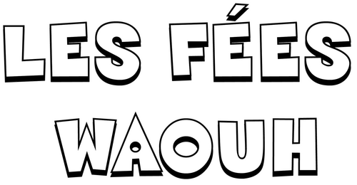 Les fées Waouh