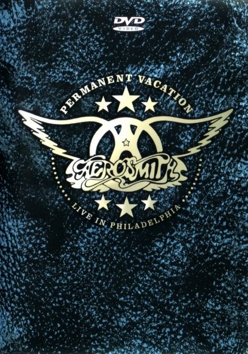 Aerosmith: Permanent Vacation - Live In Philadelphia movie poster player