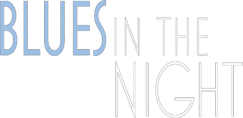 Blues in the Night