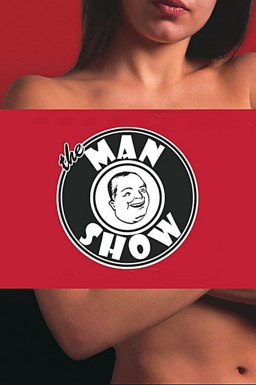 The Man Show (1999)