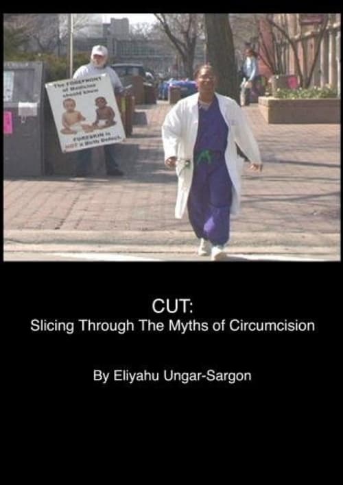 Cut: Slicing Through the Myths of Circumcision 2007