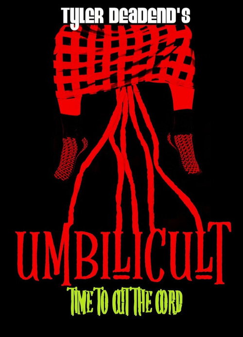 Tyler Deadend's Umbilicult