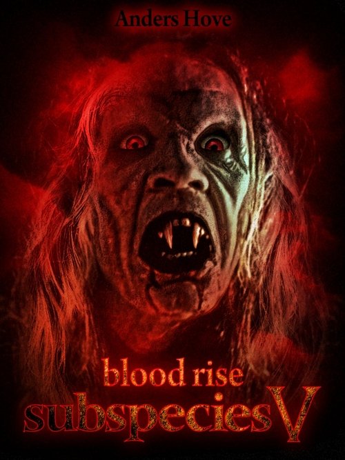 Blood Rise: Subspecies V movie poster player