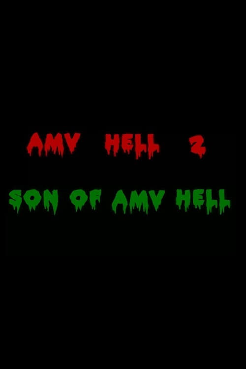 AMV Hell 2: Son of AMV Hell (2004)