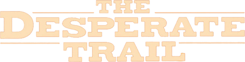The Desperate Trail