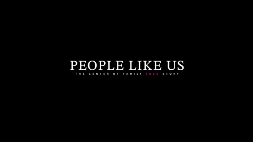 People Like Us: The Centre of Family Love Story