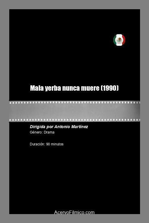 Mala yerba nunca muere (1990) poster