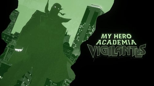 My Hero Academia: Vigilantes