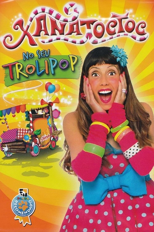 Xana Toc Toc no seu Trolipop movie poster player
