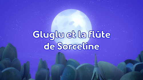 Image Gluglu et la flûte de Sorceline